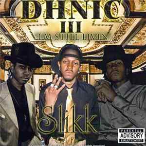 Slikk - Da Head Nigga In Charge Volume 3: I'm Still Livin' Album