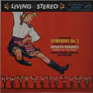 Borodin, Rimsky-Korsakoff / The London Symphony Orchestra / Jean Martinon - Symphony No. 2 / Capriccio Espagnole / March From "Tsar Saltan" Album