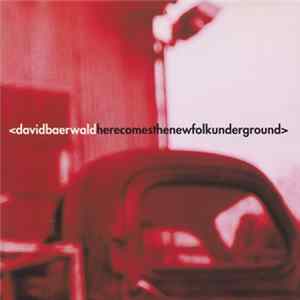 David Baerwald - Here Comes The New Folk Underground Album