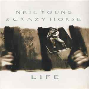 Neil Young & Crazy Horse - Life Album