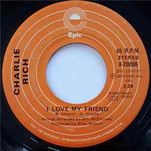 Charlie Rich - I Love My Friend / Why, Oh Why Album