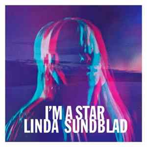 Linda Sundblad - I'm A Star Album