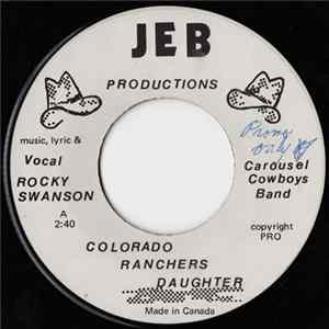Rocky Swanson - Colorado Ranchers Daughter / Busted Old Guitar Album