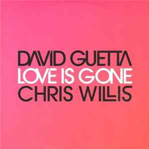 David Guetta & Chris Willis - Love Is Gone Album
