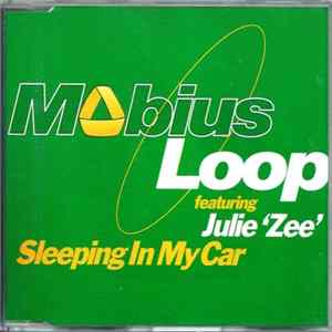 Mobius Loop Featuring Julie 'Zee' - Sleeping In My Car Album