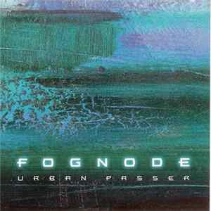 Fognode - Urban Passer Album