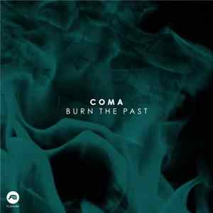 COMA - Burn The Past Album