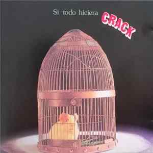Crack - Si Todo Hiciera Crack Album