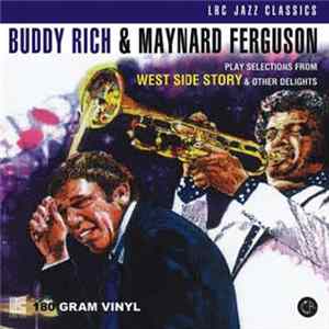 Buddy Rich, Maynard Ferguson - Play Selections from West Side Story and Other Delights Album