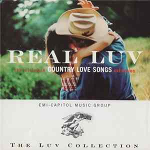 Various - Real Luv (The Ultimate Country Love Songs Collection) Album