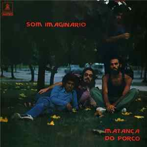Som Imaginário - Matança Do Porco Album
