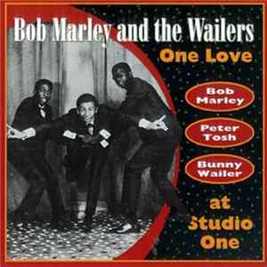 Bob Marley And The Wailers - One Love At Studio One Album