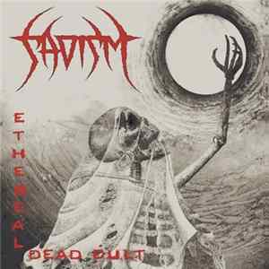 Sadism - Ethereal Dead Cult Album