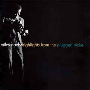 Miles Davis - Highlights From The Plugged Nickel Album
