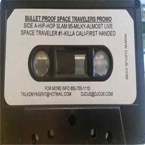 Bullet Proof Space Travelers - Untitled Album