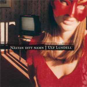 Ulf Lundell - Nästan Ditt Namn Album