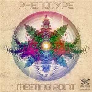 Phenotype - Meeting Point Album