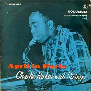 Charlie Parker With Strings - April In Paris Album