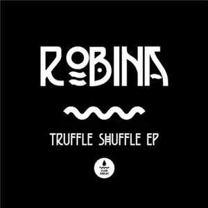 Robina - Truffle Shuffle EP Album