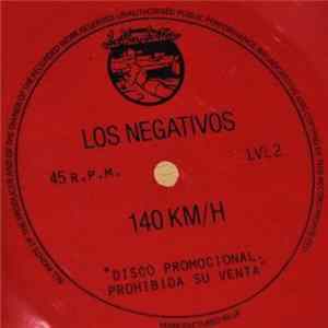 Los Negativos - A 140 Km/H Album