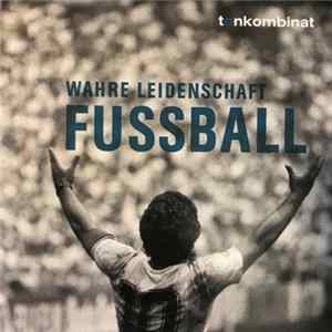 Various - Wahre Leidenschaft Fussball Album