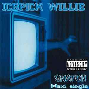 Icepick Willie - Snatch Album
