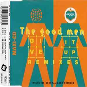 The Good Men - Give It Up (Remixes) Album