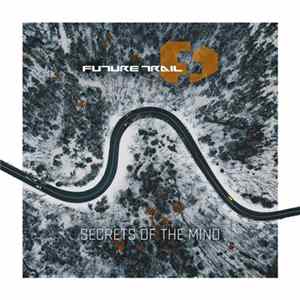 Future Trail - Secrets Of The Mind Album