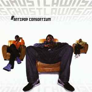 Antipop Consortium - Ghostlawns Album