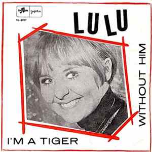 Lulu - I'm A Tiger / Without Him Album