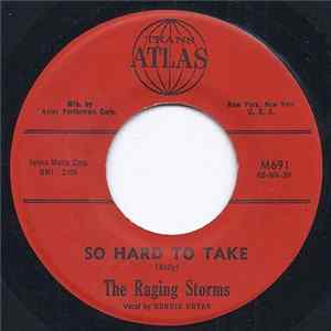 The Raging Storms - So Hard To Take Album