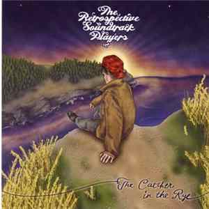 The Retrospective Soundtrack Players - The Catcher In The Rye Album