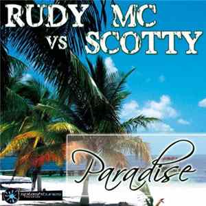 Rudy MC Vs. Scotty - Paradise Album