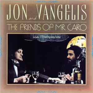 Jon And Vangelis - The Friends Of Mr. Cairo Album