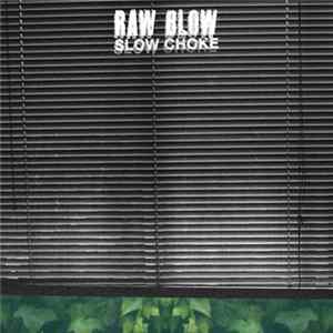 Raw Blow - Slow Choke Album