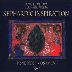 Jana Lewitová, Vladimír Merta - Sefardské Inspirace - Písně Noci A Osamění = Sephardic Inspiration - Songs Of Light And Lonliness Album