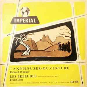 Richard Wagner, Franz Liszt, Nordwestdeutsche Philharmonie , Dirigent: Wilhelm Schüchter - Tannhäuser-Ouvertüre / Les Préludes Album