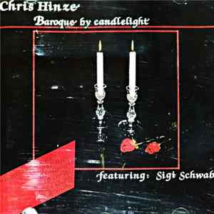Chris Hinze , Featuring: Sigi Schwab - Baroque By Candlelight Album