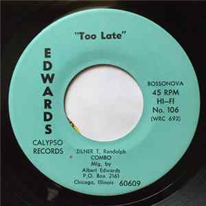 Zilner T. Randolph Combo - Too Late Album