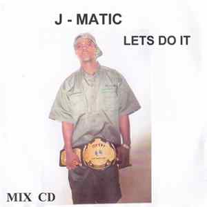 J-Matic - Lets Do It Album