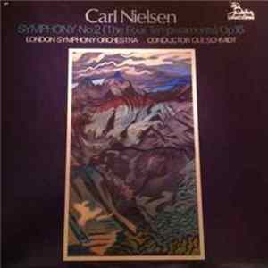 Carl Nielsen, London Symphony Orchestra, Ole Schmidt - Symphony No.2 (The Four Temperaments) Op. 16 Album