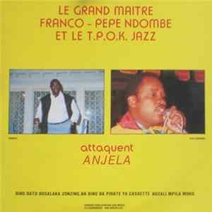 Le Grand Maitre Franco - Pepe Ndombe Et Le T.P.O.K. Jazz - Attaquent Anjela Album