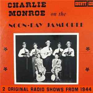 Charlie Monroe - Charlie Monroe On The Noonday Jamboree - 1944 Album
