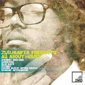 ZuluMafia - All About House Album