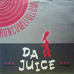 Da Juice - Runcomefollome Album