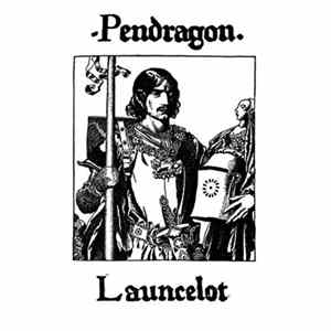 Pendragon - Launcelot Album