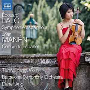 Édouard Lalo, Joan Manén, Tianwa Yang, Barcelona Symphony Orchestra And National Orchestra Of Catalonia, Darrell Ang - Symphonie Espagnole/ Concierto Español Album