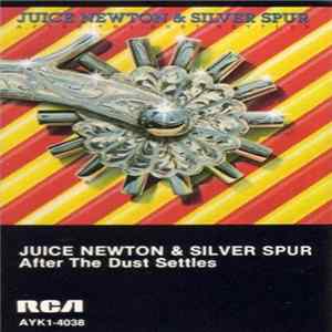 Juice Newton & Silver Spur - After The Dust Settles Album