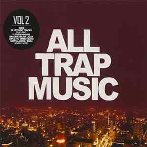 Various - All Trap Music Vol 2. Album