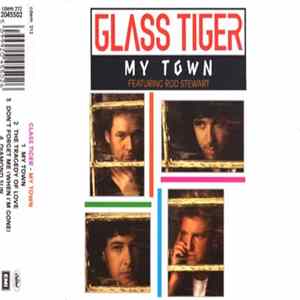 Glass Tiger Featuring Rod Stewart - My Town Album
